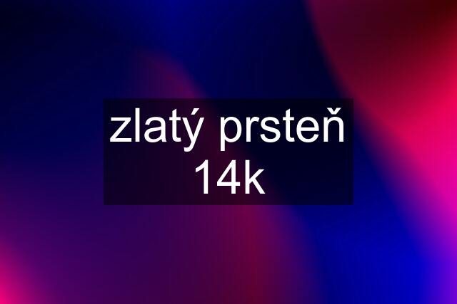 zlatý prsteň 14k