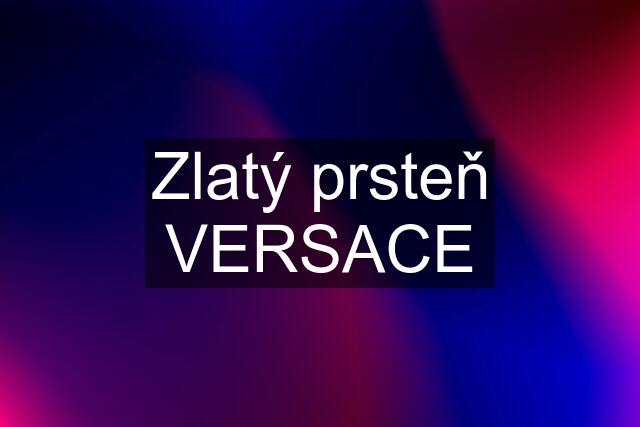 Zlatý prsteň VERSACE