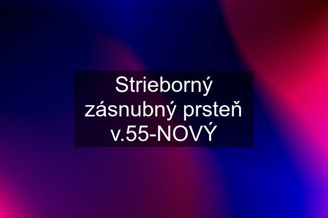 Strieborný zásnubný prsteň v.55-NOVÝ