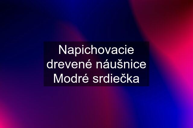 Napichovacie drevené náušnice Modré srdiečka