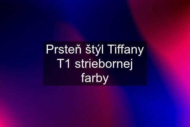 Prsteň štýl Tiffany T1 striebornej farby