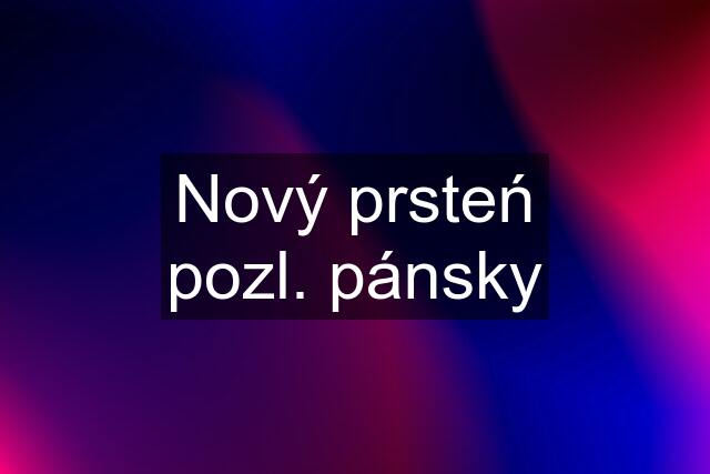 Nový prsteń pozl. pánsky