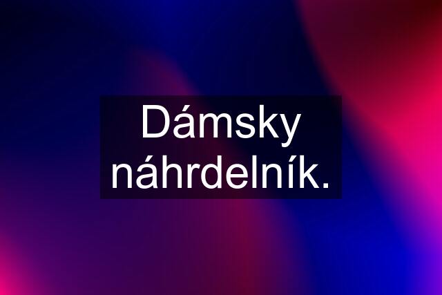 Dámsky náhrdelník.