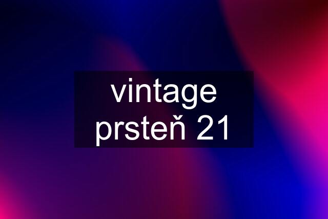 vintage prsteň 21