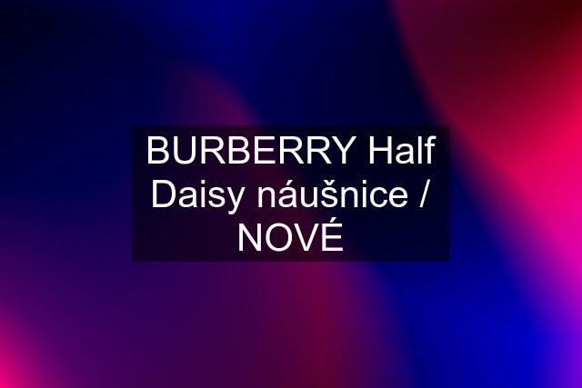 BURBERRY Half Daisy náušnice / NOVÉ