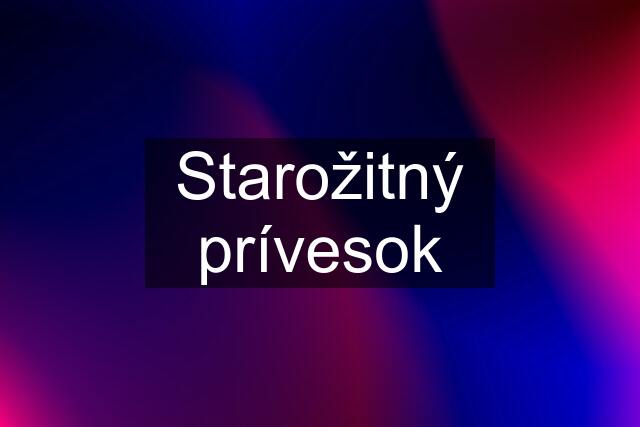 Starožitný prívesok