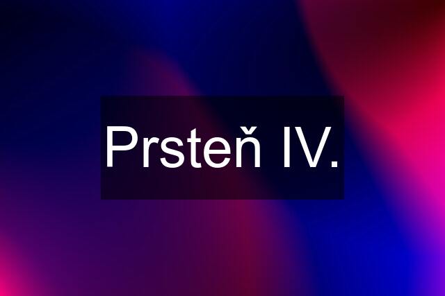 Prsteň IV.