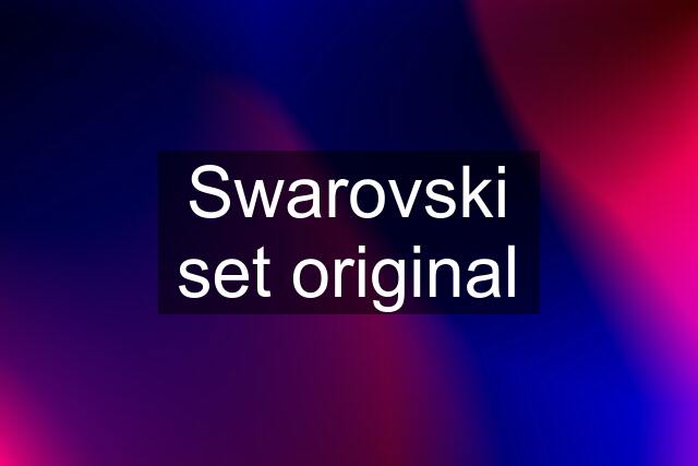 Swarovski set original