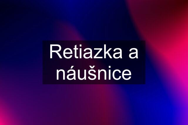 Retiazka a náušnice