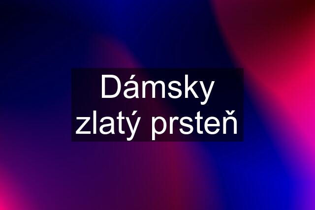 Dámsky zlatý prsteň