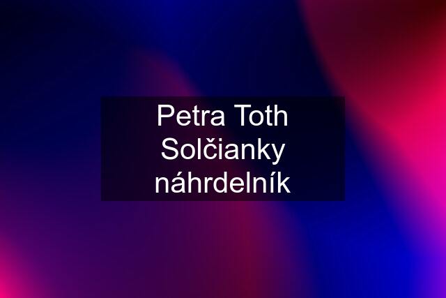 Petra Toth Solčianky náhrdelník