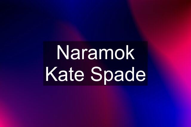 Naramok Kate Spade