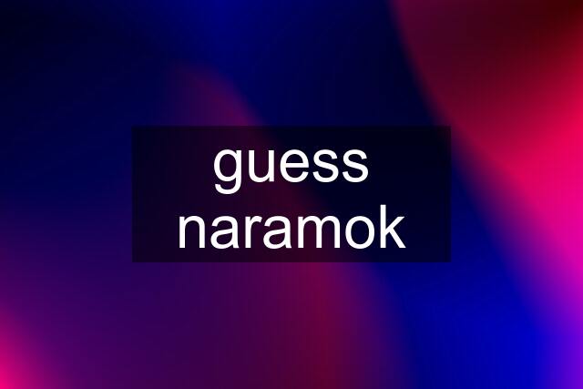 guess naramok