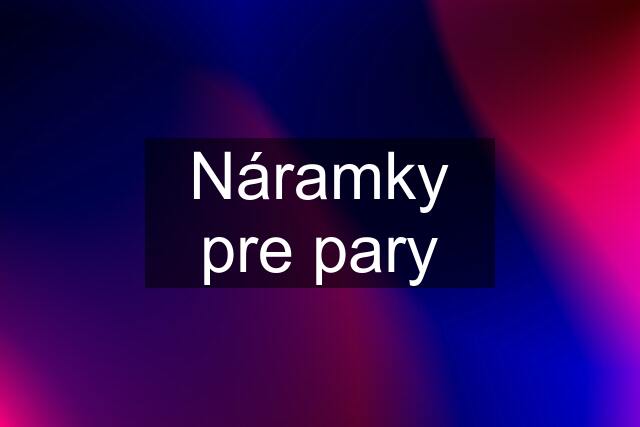 Náramky pre pary