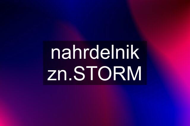 nahrdelnik zn.STORM