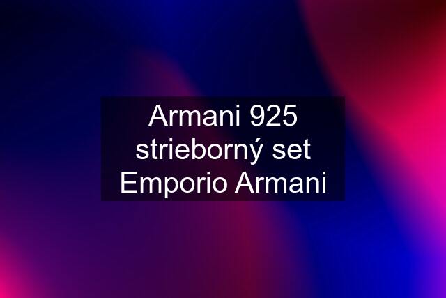 Armani 925 strieborný set Emporio Armani