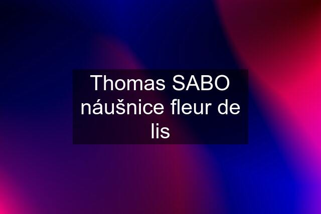 Thomas SABO náušnice fleur de lis