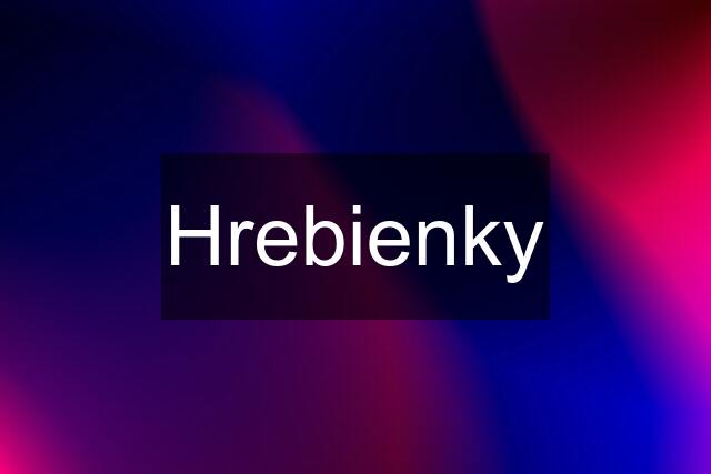 Hrebienky