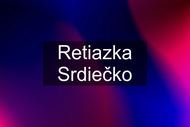 Retiazka Srdiečko