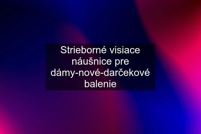 Strieborné visiace náušnice pre dámy-nové-darčekové balenie