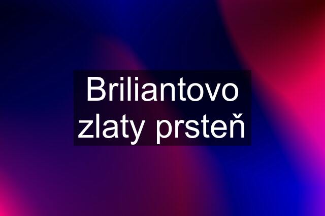 Briliantovo zlaty prsteň