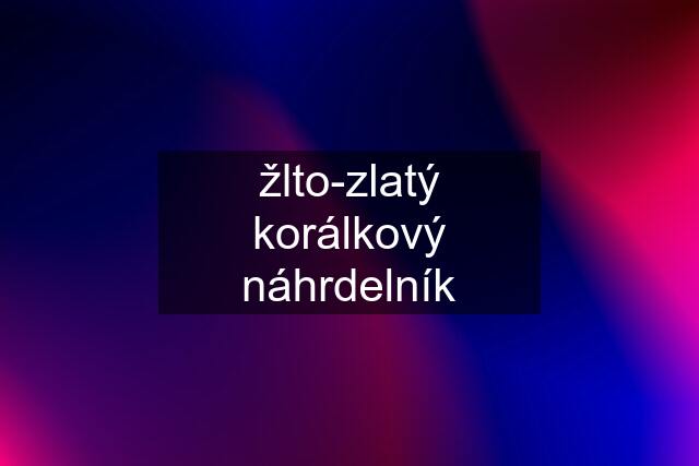 žlto-zlatý korálkový náhrdelník