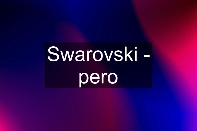 Swarovski - pero