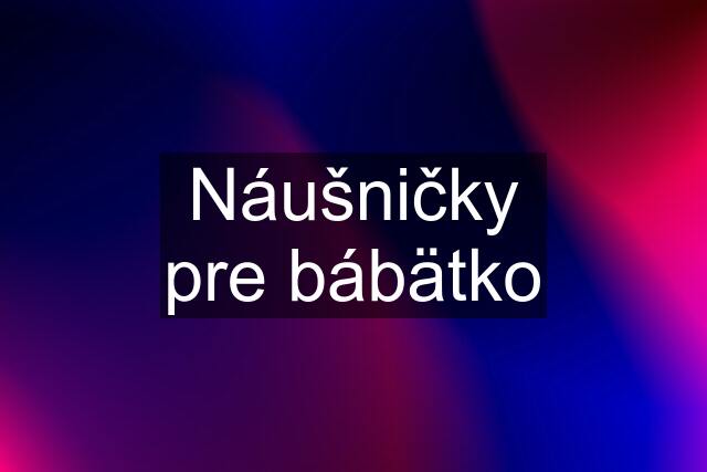 Náušničky pre bábätko