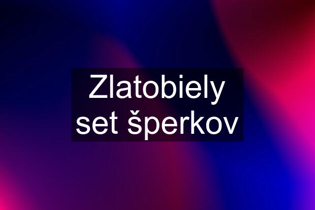 Zlatobiely set šperkov