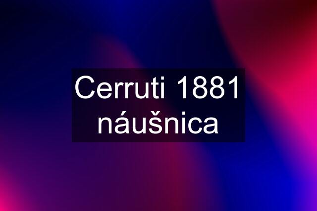 Cerruti 1881 náušnica