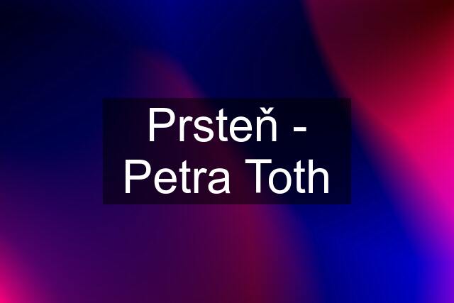 Prsteň - Petra Toth