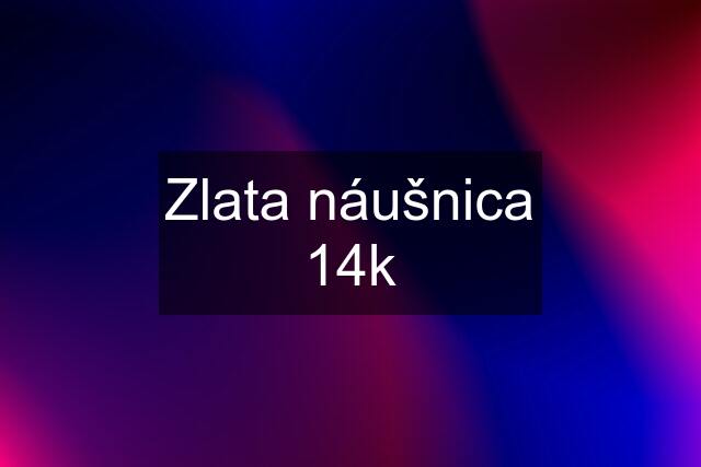 Zlata náušnica 14k