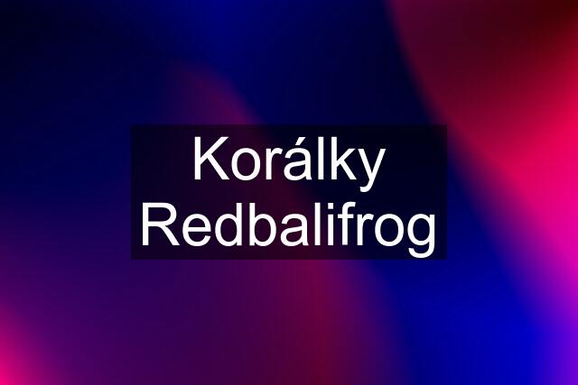 Korálky Redbalifrog