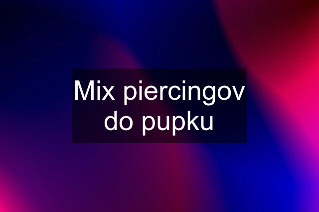 Mix piercingov do pupku