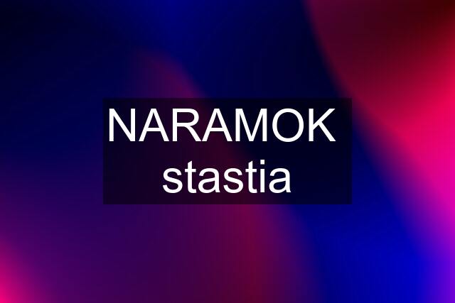 NARAMOK  stastia