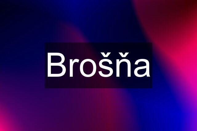 Brošňa