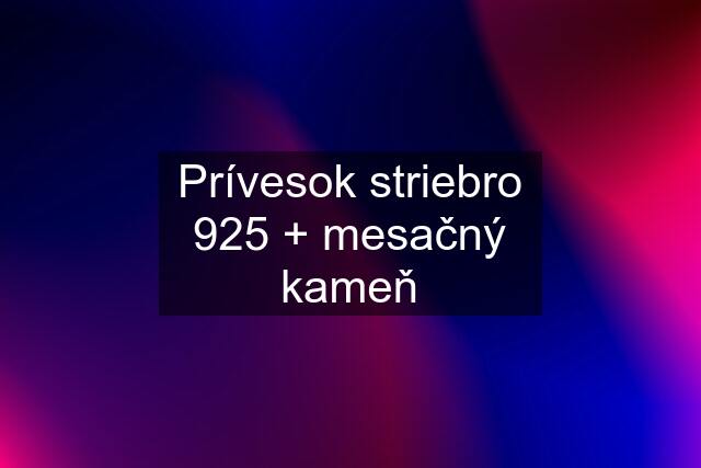 Prívesok striebro 925 + mesačný kameň