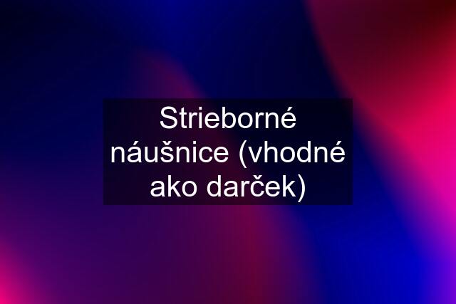 Strieborné náušnice (vhodné ako darček)