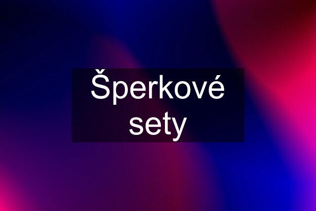 Šperkové sety