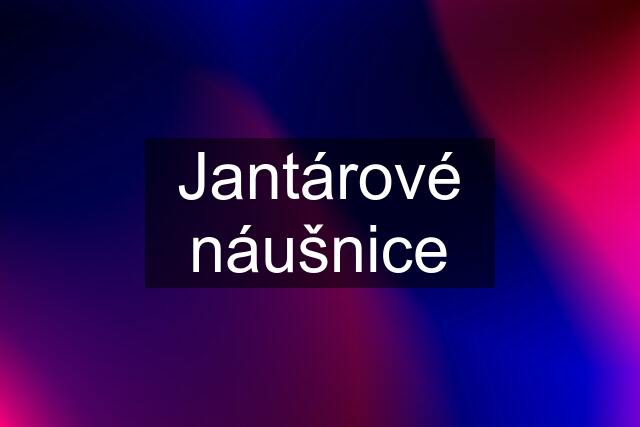 Jantárové náušnice