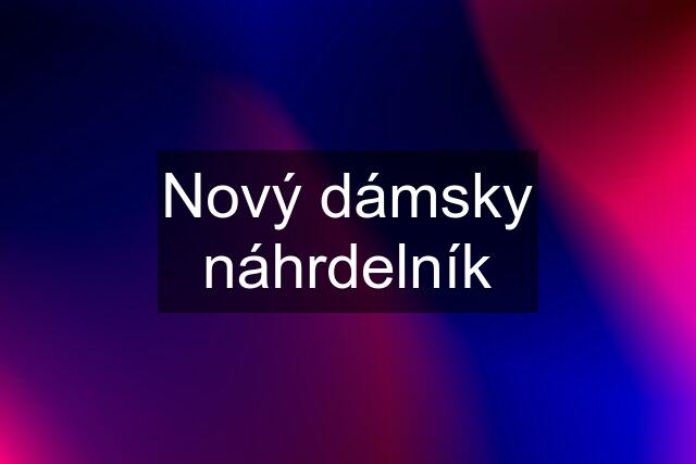 Nový dámsky náhrdelník