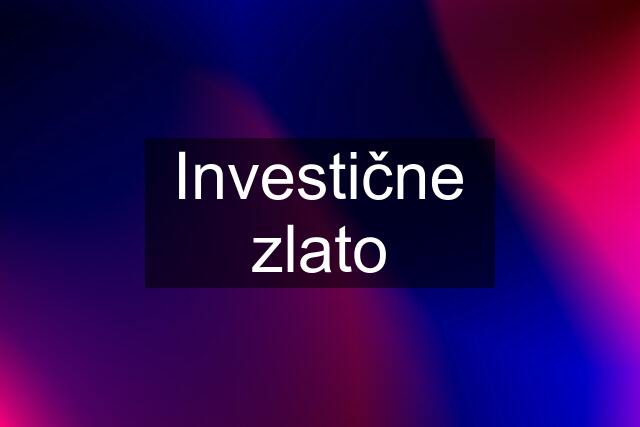 Investične zlato