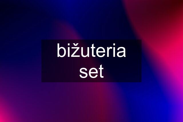 bižuteria set