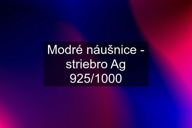 Modré náušnice - striebro Ag 925/1000