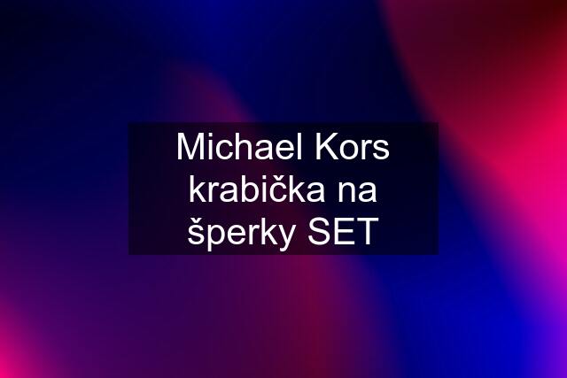 Michael Kors krabička na šperky SET