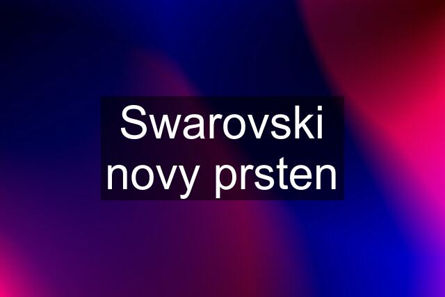 Swarovski novy prsten