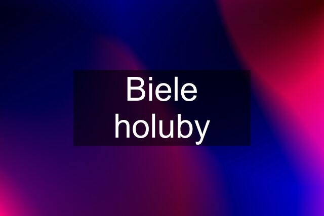 Biele holuby