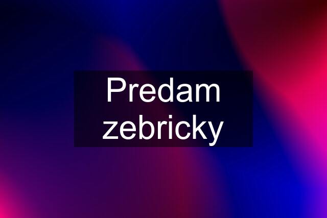 Predam zebricky