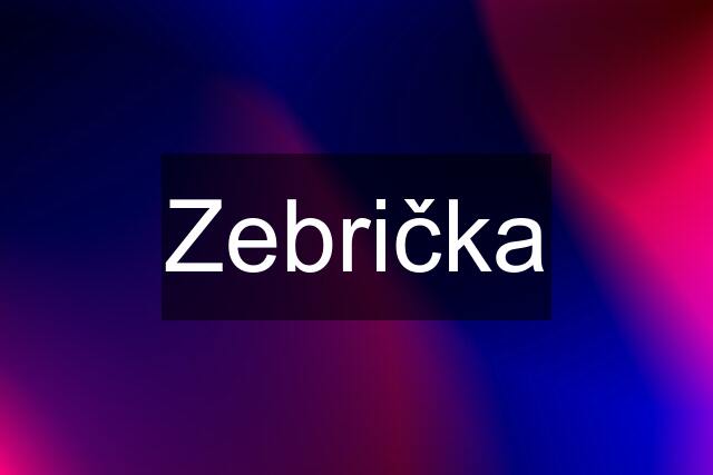 Zebrička