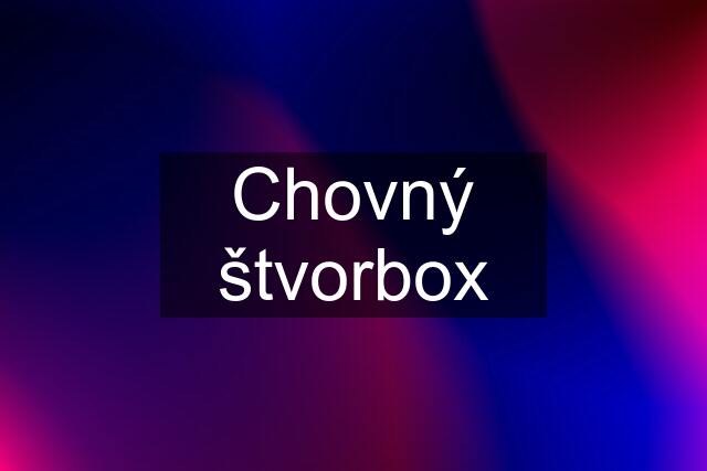 Chovný štvorbox